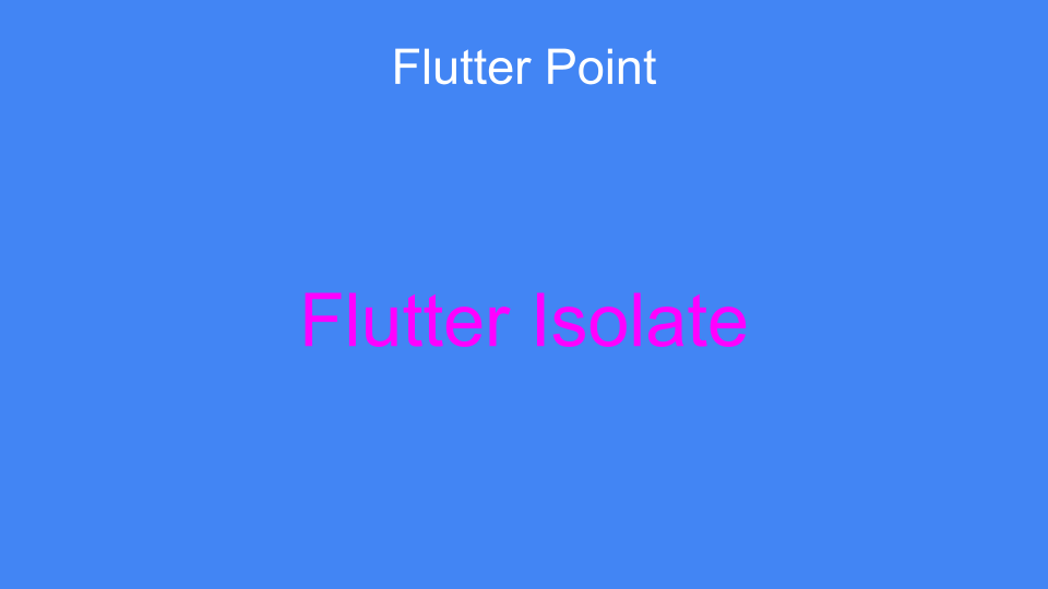 Flutter Isolate